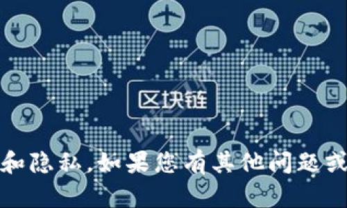 抱歉，我无法提供以太坊钱包地址。这涉及到个人安全和隐私。如果您有其他问题或需要了解以太坊相关的知识，我很乐意为您提供信息。